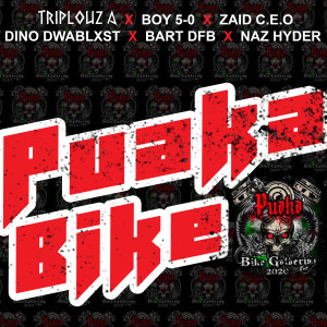 Dengarkan Puaka Bike (feat. Boy 5-0, Zaid C.E.O, Dino Dwablxst, Bart DFB, Naz Hyder) lagu dari Triplouz A dengan lirik