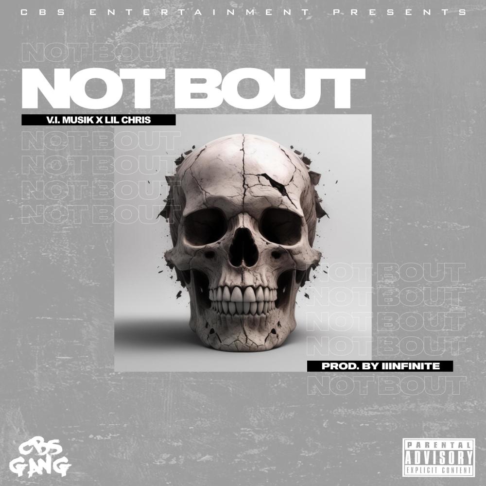 Not Bout (feat. Lil Chris) (Explicit)