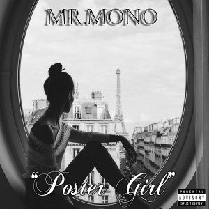 ดาวน์โหลดและฟังเพลง Poster Girl (Explicit) พร้อมเนื้อเพลงจาก Mr.Mono