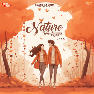 Listen to Nature Toh Rajya song with lyrics from Jay C & Oliver Lang
