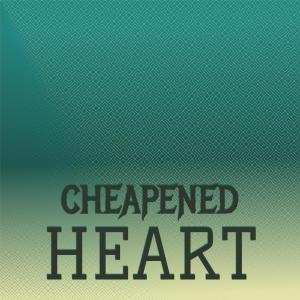 Various的专辑Cheapened Heart