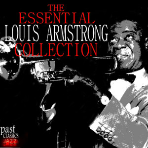 Louis Armstrong的專輯The Essential Louis Armstrong Collection