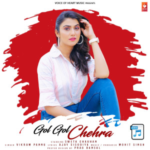 Listen to Gol Gol Chehra song with lyrics from Vikram Pannu