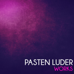 Album Pasten Luder Works from Pasten Luder