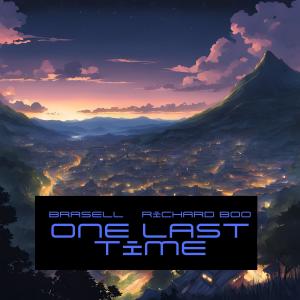收聽Brasell的One Last Time (feat. Richard Boo)歌詞歌曲