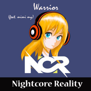Dengarkan Warrior lagu dari Nightcore Reality dengan lirik