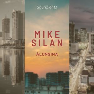 Listen to Alunsina song with lyrics from Mike Silan