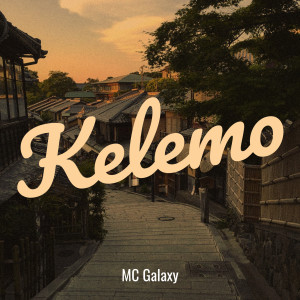 MC Galaxy的專輯Kelemo