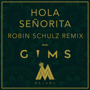 ดาวน์โหลดและฟังเพลง Hola Señorita (Robin Schulz Remix) พร้อมเนื้อเพลงจาก Maître Gims
