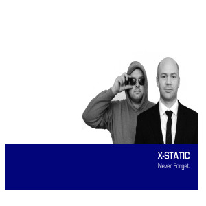 ดาวน์โหลดและฟังเพลง Never Forget พร้อมเนื้อเพลงจาก X-Static
