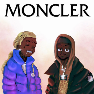 收聽T-Shyne的Moncler (feat. Young Thug)歌詞歌曲