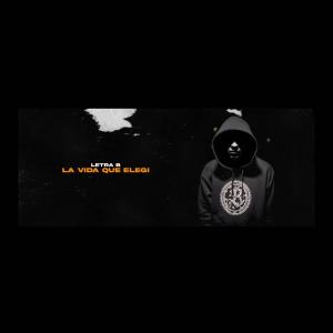收聽Letra B的La Vida Que Elegi (Explicit)歌詞歌曲