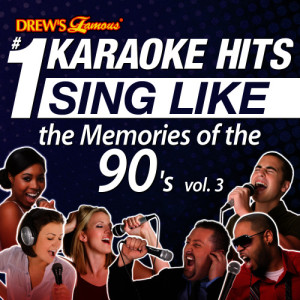 Drew's Famous #1 Karaoke Hits: Sing Like the Memories of the 90's, Vol. 3