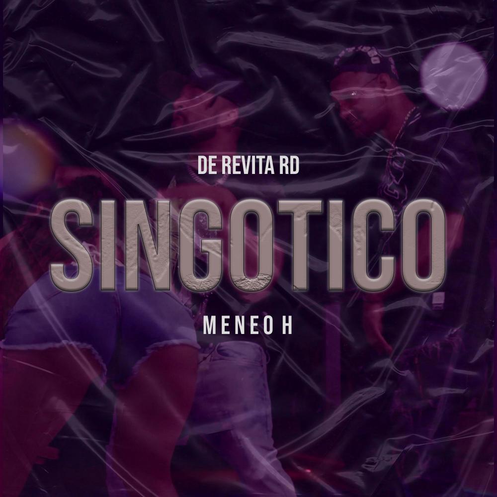 Singotico (feat. Meneo H) (Explicit)