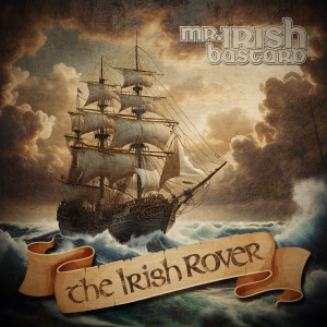 Album The Irish Rover oleh Mr. Irish Bastard