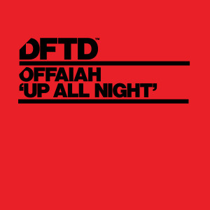 收聽offaiah的Up All Night (Extended Mix)歌詞歌曲