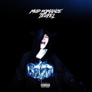 收聽Mud Romance的Teufel (feat. Konz) (Remix|Explicit)歌詞歌曲