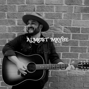 ดาวน์โหลดและฟังเพลง Almost Maybe พร้อมเนื้อเพลงจาก Ryan Larriva