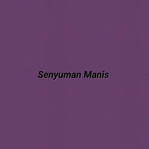 收聽Cahaya的Senyuman Manis歌詞歌曲