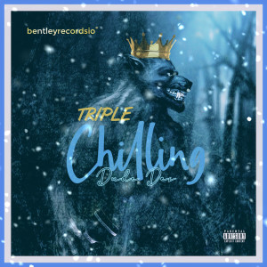 ดาวน์โหลดและฟังเพลง Triple Chilling (Explicit) พร้อมเนื้อเพลงจาก Dude Des