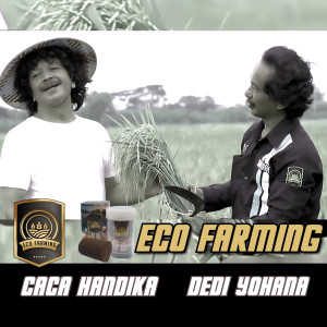 收聽Caca Handika的Eco Farming歌詞歌曲