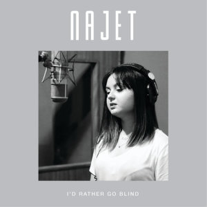 ดาวน์โหลดและฟังเพลง I’d Rather Go Blind พร้อมเนื้อเพลงจาก Najet