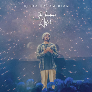 ดาวน์โหลดและฟังเพลง Cinta Dalam Diam พร้อมเนื้อเพลงจาก Hanan Attaki