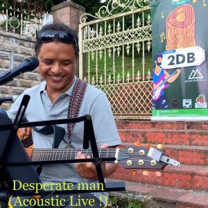 收聽2dB的Desperate man (Acoustic Live !)歌詞歌曲