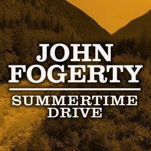 John Fogerty的專輯Summertime Drive
