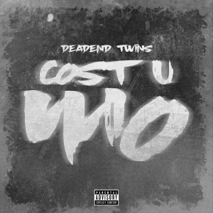 Album Cost U Mo (Explicit) from DeadEnd Twins