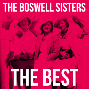 The Boswell Sisters的專輯The Best