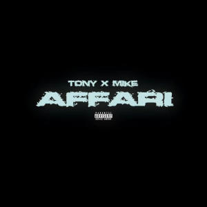 Album AFFARI (feat. MIK€) (Explicit) from Tony Emme