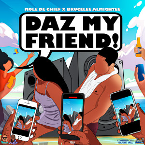Listen to Daz My Friend! song with lyrics from Mole de chief