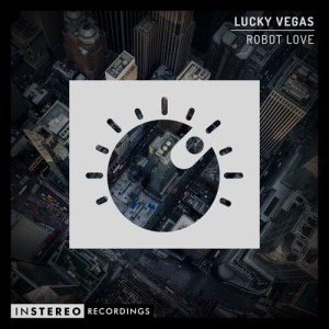 ดาวน์โหลดและฟังเพลง Robot Love พร้อมเนื้อเพลงจาก Lucky Vegas