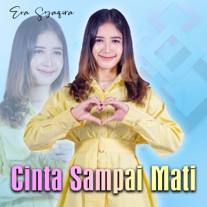 Dengarkan Cinta Sampai Mati (Koplo Version) lagu dari Era Syaqira dengan lirik