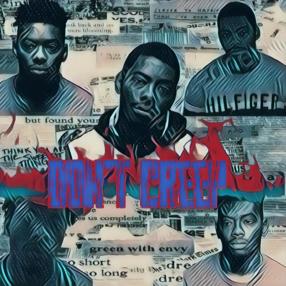 Dont Creep (Explicit)