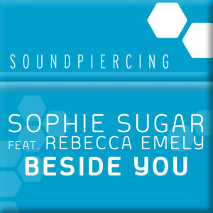 ดาวน์โหลดและฟังเพลง Beside You (Dub Mix) พร้อมเนื้อเพลงจาก Sophie Sugar