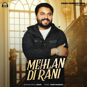 Mehlan Di Rani dari Shahi