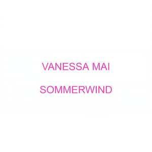 收聽Vanessa Mai的Sommerwind歌詞歌曲
