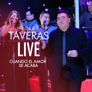 Album Cuando el Amor Se Acaba (Live) from Mickey Taveras