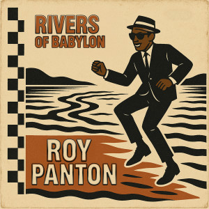 收聽Roy Panton的Rivers Of Babylon歌詞歌曲