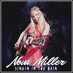 ดาวน์โหลดและฟังเพลง Singin In The Rain พร้อมเนื้อเพลงจาก Nova Miller