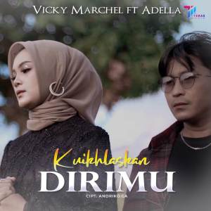 ดาวน์โหลดและฟังเพลง Ku Ikhlaskan Dirimu พร้อมเนื้อเพลงจาก Vicky Marchel