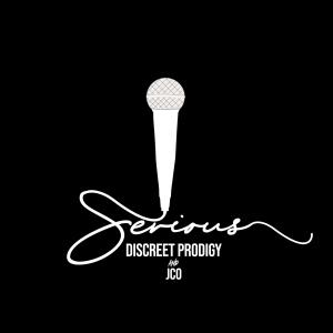 อัลบัม Serious (feat. JCO) [Explicit] ศิลปิน Discreet Prodigy