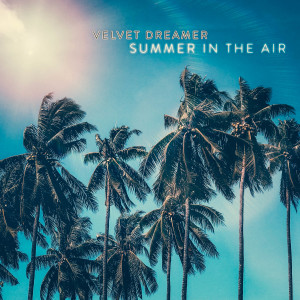 Album Summer In The Air from Velvet Dreamer