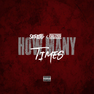 Listen to How Many Times (Explicit) song with lyrics from Skrilito