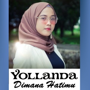 Album Dimana Hatimu oleh Yollanda