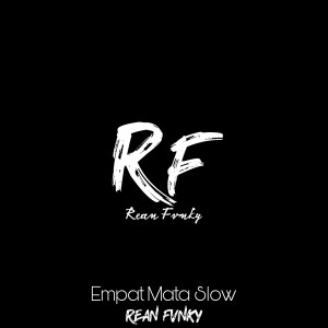 ดาวน์โหลดและฟังเพลง Empat Mata Slow พร้อมเนื้อเพลงจาก Rean Fvnky