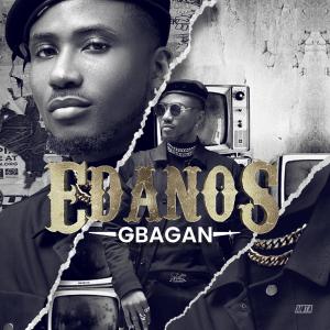 ดาวน์โหลดและฟังเพลง Gbagan พร้อมเนื้อเพลงจาก Edanos
