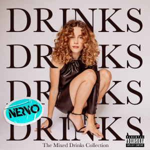 收聽CYN的Drinks (NERVO Remix|Explicit)歌詞歌曲